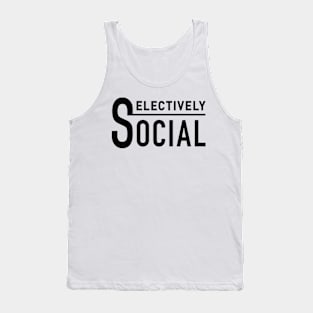 Selectively Social Tank Top